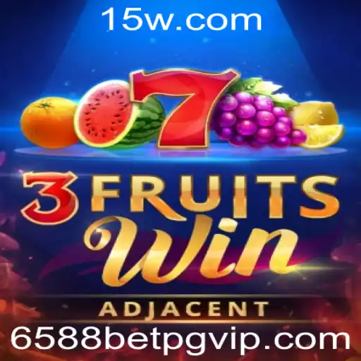 Descubra o Empolgante Mundo do Jogo 3FruitsWin na Plataforma 6588bet
