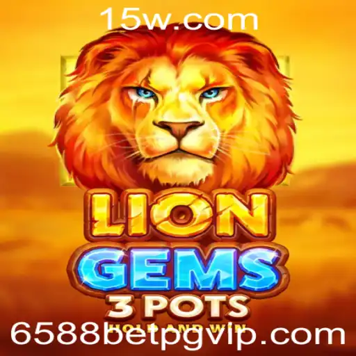 Descubra o Fascinante Mundo de LionGems3pots com 6588bet