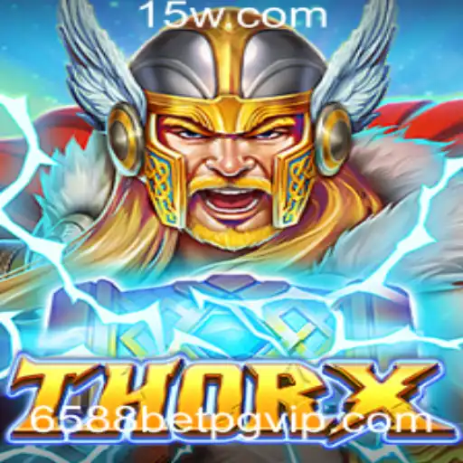 Explorando o Emocionante Mundo do Jogo ThorX com 6588bet
